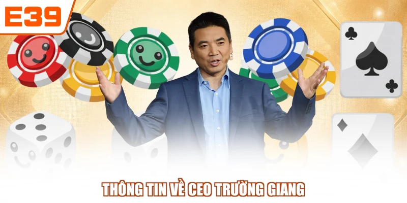 Thông tin về CEO Trường Giang